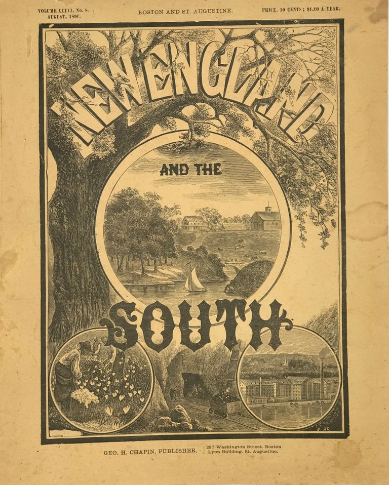 Item #67162 NEW ENGLAND AND THE SOUTH, REAL ESTATE, MANUFACTURING, MINING, TIMBER AND OTHER INVESTMENTS: A Monthly Journal of Interest to Every Lover of Country Life