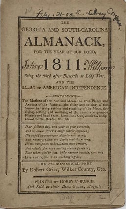 Item #67170 THE GEORGIA AND SOUTH-CAROLINA ALMANACK, FOR THE YEAR OF OUR LORD 1811; Being the...