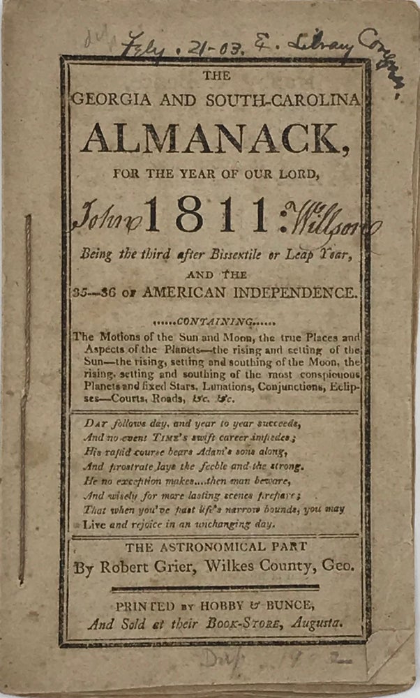 Item #67170 THE GEORGIA AND SOUTH-CAROLINA ALMANACK, FOR THE YEAR OF OUR LORD 1811; Being the third or Bissextile or Leap Year, and the 35—36 of American Independence. The astronomical part by Robert Grier, Wilkes Co., Geo.