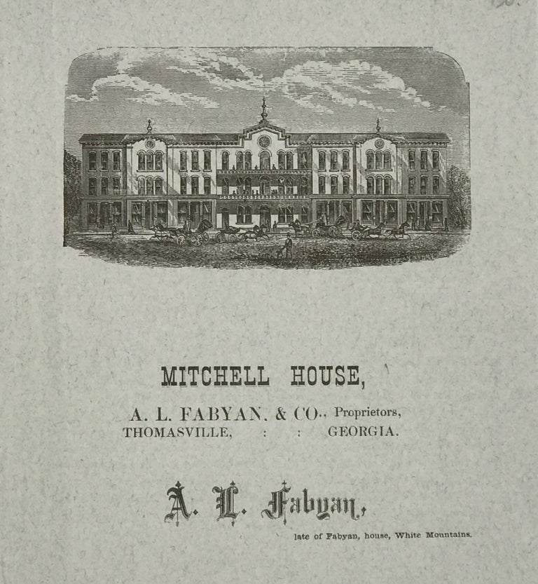 Item #67172 MITCHELL HOUSE. A. L. Fabyan & Co., Proprietors, Thomasville, Georgia [cover title]. A. L. FABYAN.
