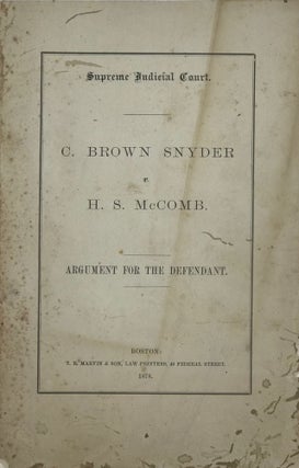 Item #67211 ARGUMENT FOR THE DEFENDANT: C. Brown Snyder v. H. S. McComb. Charles T. RUSSELL