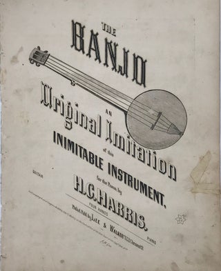 Item #67213 THE BANJO:AN ORIGINAL IMITATION OF THIS INIMITABLE INSTRUMENT. For the Piano by H. C...