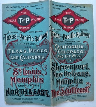 THE TEXAS AND PACIFIC RAILWAY: The Short Line from Texas, Mexico, and California to St. Louis, Memphis and All Points North & East and the Direct Through Line from California, Colorado, and the West to Shreveport, New Orleans, Memphis and All Points in the Southeast [wrappers title]
