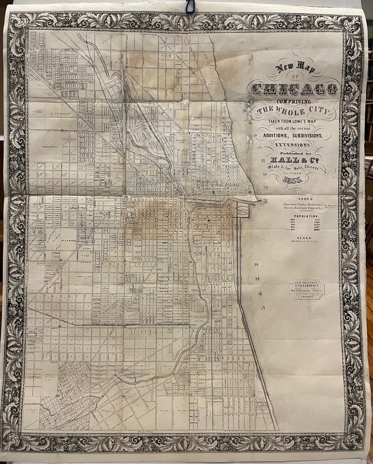 Item #67261 NEW MAP OF CHICAGO, Comprising the Whole City Taken from Lowe’s Map with All the Recent Additions, Subdivisions, & Extensions.
