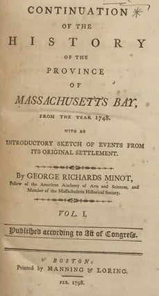Item #67298 CONTINUATION OF THE HISTORY OF THE PROVINCE OF MASSACHUSETTS BAY, From the Year 1748,...