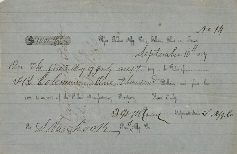 Item #67308 PROMISE TO PAY $1000 TO F.S. COLEMAN "ON THE FIRST DAY OF JULY NEXT," BY ORDER OF T.H. McCRAY, SUPERINTENDENT OF THE TELLICO MFG. CO., TELLICO, ELLIS CO., TEXAS. Tellico Mfg. Co.
