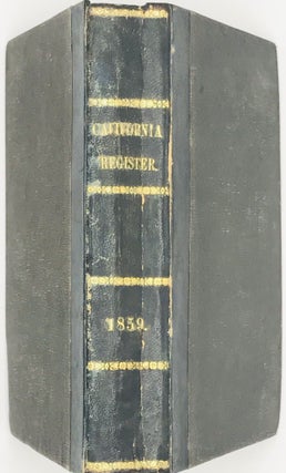 THE STATE REGISTER AND YEAR BOOK OF FACTS: For the Year 1859