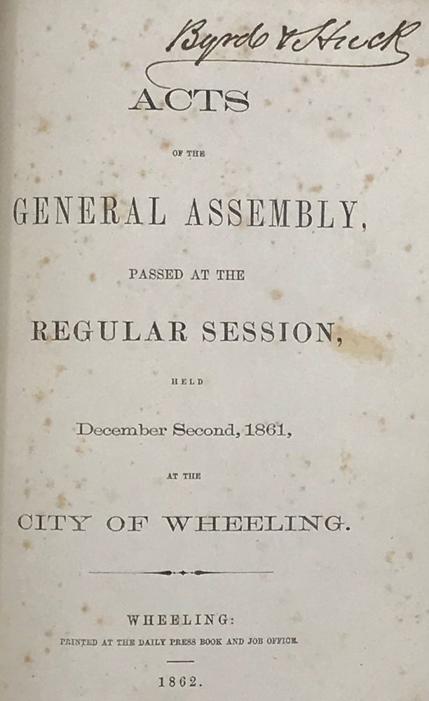 Item #67332 ACTS OF THE GENERAL ASSEMBLY, Passed at the Regular Session, Held December Second, 1861 at the City of Wheeling