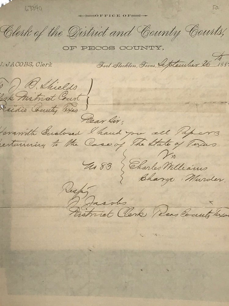 Item #67340 FORWARDING PAPERS RELATED TO THE CASE OF THE STATE OF TEXAS VS CHARLES WILLIAMS, ON THE CHARGE OF MURDER, SEPTEMBER 26, 1882