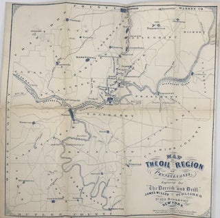 DERRICK AND DRILL, OR AN INSIGHT INTO THE DISCOVERY, DEVELOPMENT, AND PRESENT CONDITION AND FUTURE PROSPECTS OF PETROLEUM, IN NEW YORK, PENNSYLVANIA, OHIO, WEST VIRGINIA, &c.