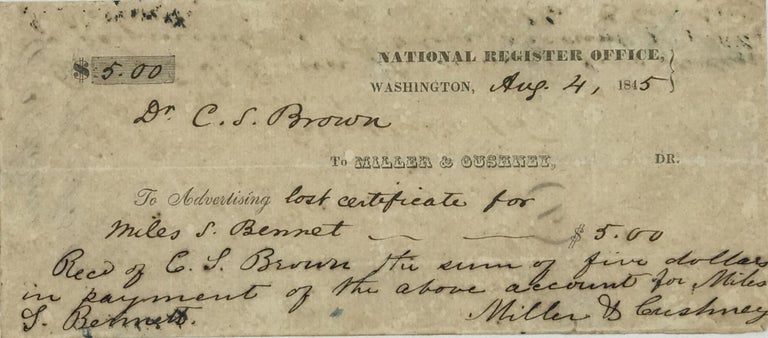 Item #67346 RECEIPT FOR AN ADVERTISEMENT PLACED FOR MILES S. BENNET FOR A LOST CERTIFICATE, NATIONAL REGISTER OFFICE, WASHINGTON, AUG. 4, 1845. Texas National Register.