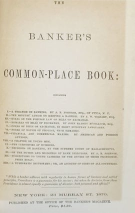 Item #67359 THE BANKER'S COMMON-PLACE BOOK: Containing I.--A Treatise on Banking. By A.B....