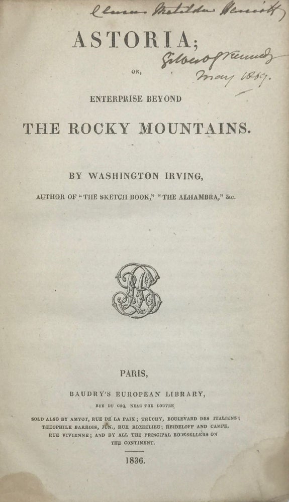 Item #67362 ASTORIA; OR, ENTERPRISE BEYOND THE ROCKY MOUNTAINS. Washington IRVING.
