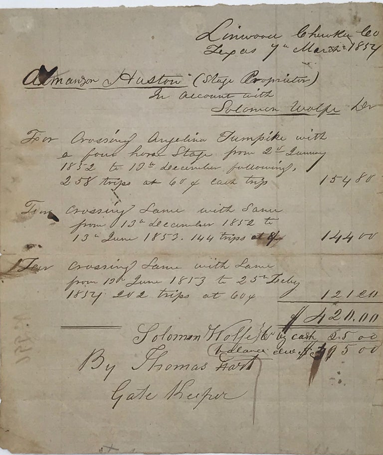 Item #67368 INVOICE FROM SOLOMON WOLFE TO ALMANZON HUSTON, STAGE PROPRIETOR, FOR USE OF THE ANGELINA TURNPIKE, 1852-1854. Almanzon HUSTON, Solomon Wolfe.