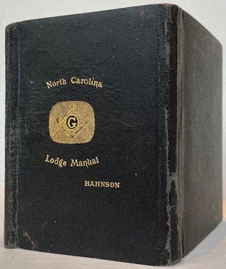 Item #67421 NORTH CAROLINA MANUAL FOR THE DEGREES OF ENTERED APPRENTICE, FELLOW CRAFT AND MASTER...
