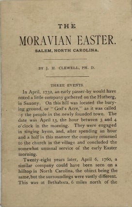 Item #67445 THE MORAVIAN EASTER, SALEM, NORTH CAROLINA [caption title]. J. H. CLEWELL