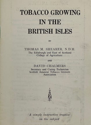 Item #67485 TOBACCO GROWING IN THE BRITISH ISLES: A Simple and Instructive Treatise on the...