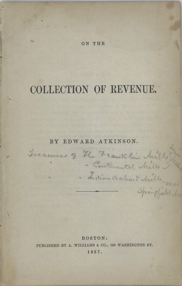 Item #67560 ON THE COLLECTION OF REVENUE. Edward ATKINSON.