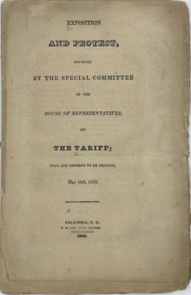 Item #67565 EXPOSITION AND PROTEST, REPORTED BY THE SPECIAL COMMITTEE OF THE HOUSE OF...