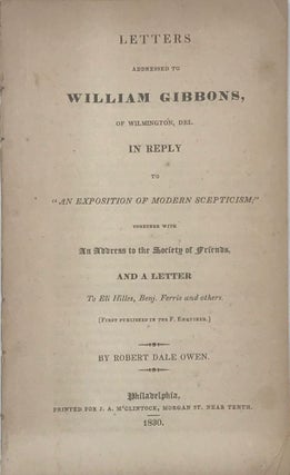Item #67576 LETTERS ADDRESSED TO WILLIAM GIBBONS, of Wilmington, Del. in Reply to "An Exposition...