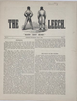 Item #67642 THE LEECH. "BLOOD! IAGO! BLOOD! Vol. I, No. 1 [all]. Union College, July, 1864