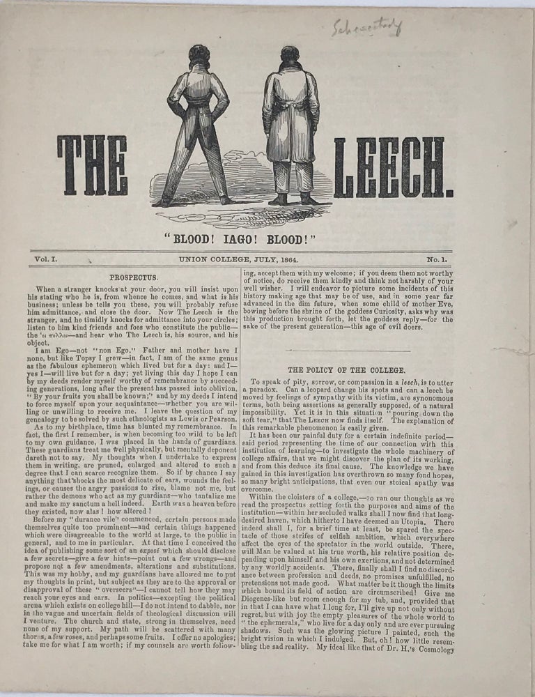Item #67642 THE LEECH. "BLOOD! IAGO! BLOOD! Vol. I, No. 1 [all]. Union College, July, 1864.