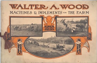 Item #67658 THE WALTER A. WOOD LINE (Followed by a list of binders, grinders, tedders, reapers,...