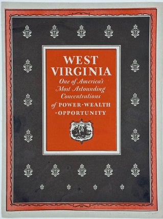 Item #67694 WEST VIRGINIA, ONE OF AMERICA'S MOST ASTOUNDING CONCENTRATIONS OF POWER, WEALTH,...