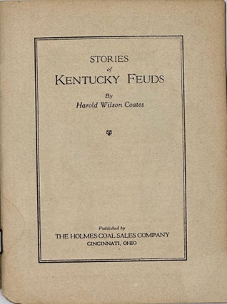 Item #67728 STORIES OF KENTUCKY FEUDS. Harold Wilson COATES