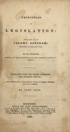 Item #67777 PRINCIPLES OF LEGISLATION: From the MS of Jeremy Bentham; Bencher of Lincoln's Inn....