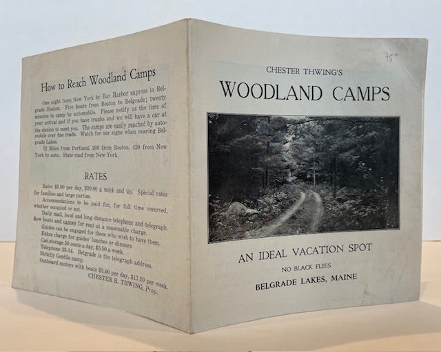 Item #67823 CHESTER THWING'S WOODLAND CAMPS, AN IDEAL VACATION SPOT, NO BLACK FLIES, BELGRADE LAKES, MAINE [cover title]