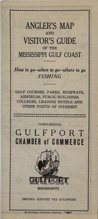 Item #67826 ANGLER'S MAP AND VISITOR'S GUIDE OF THE MISSISSIPPI GULF COAST: How to Go, When to...