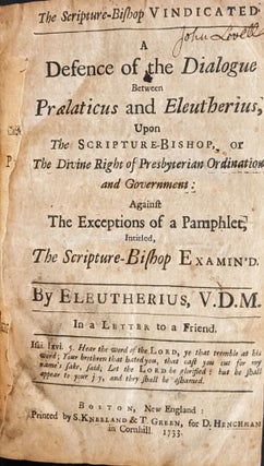 Item #67854 ELEUTHERIUS. The Scripture-Bishop Vindicated. A Defence of the Dialogue between...