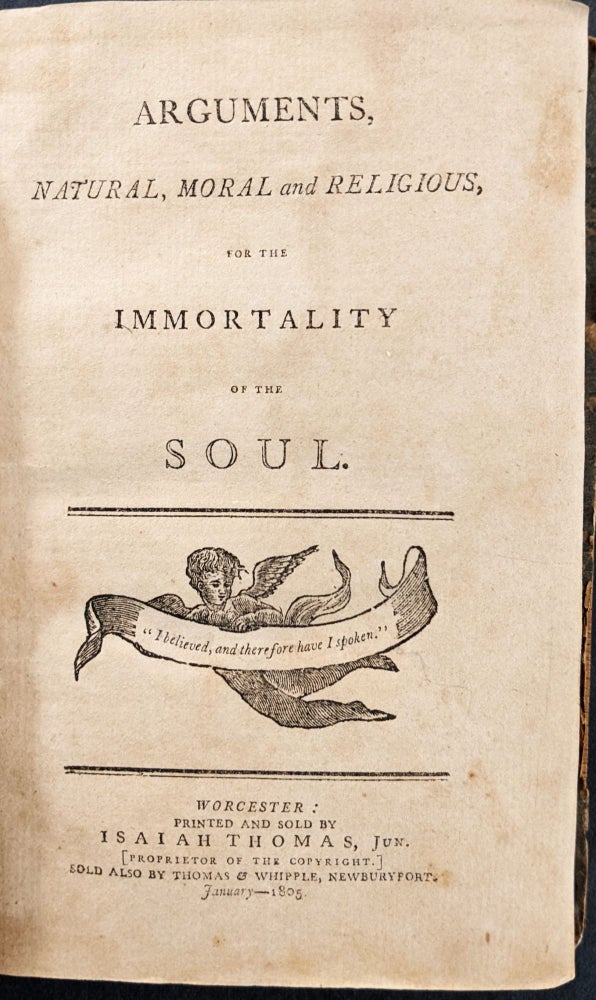 Item #67856 ARGUMENTS, NATURAL, MORAL AND RELIGIOUS FOR THE IMMORTALITY OF THE SOUL. Timothy FLINT.