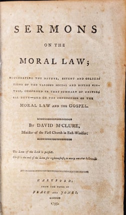 Item #67861 SERMONS ON THE MORAL LAW; Elucidating the Nature, Extent, and Obligations of the...