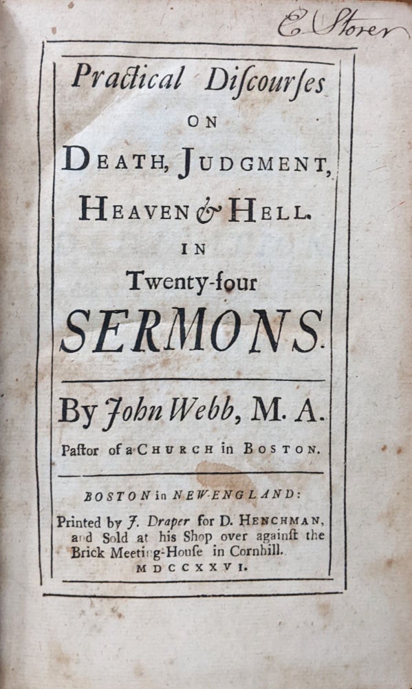 Item #67863 PRACTICAL DISCOURSES ON DEATH, JUDGEMENT, HEAVEN & HELL IN TWENTY-FOUR SERMONS. John WEBB.