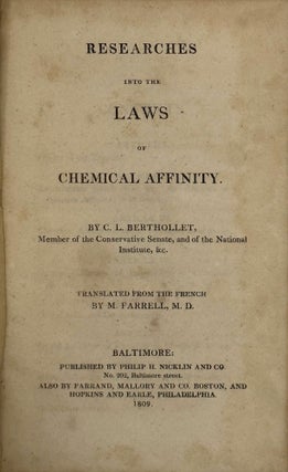 Item #67920 RESEARCHES INTO THE LAWS OF CHEMICAL AFFINITY; Translated from the French by M....