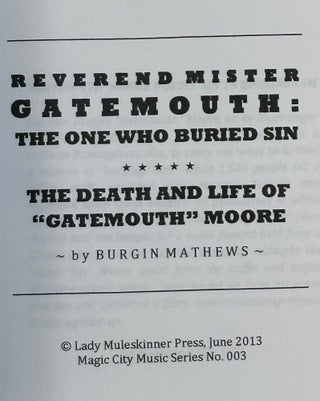 Item #67933 REVEREND MISTER GATEMOUTH, THE ONE WHO BURIED SIN: the Death and Life of...