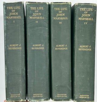 Item #67986 THE LIFE OF JOHN MARSHALL. Albert J. BEVERIDGE