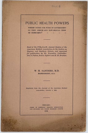 Item #68079 PUBLIC HEALTH POWERS: Where under Our Form of Government Do They Reside and How...