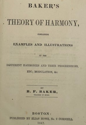 Item #68088 BAKER'S THEORY OF HARMONY, Containing Examples and Illustrations of the Different...