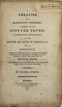 Item #68098 A TREATISE ON A MALIGNANT EPIDEMIC, COMMONLY CALLED SPOTTED FEVER; Interspersed with...