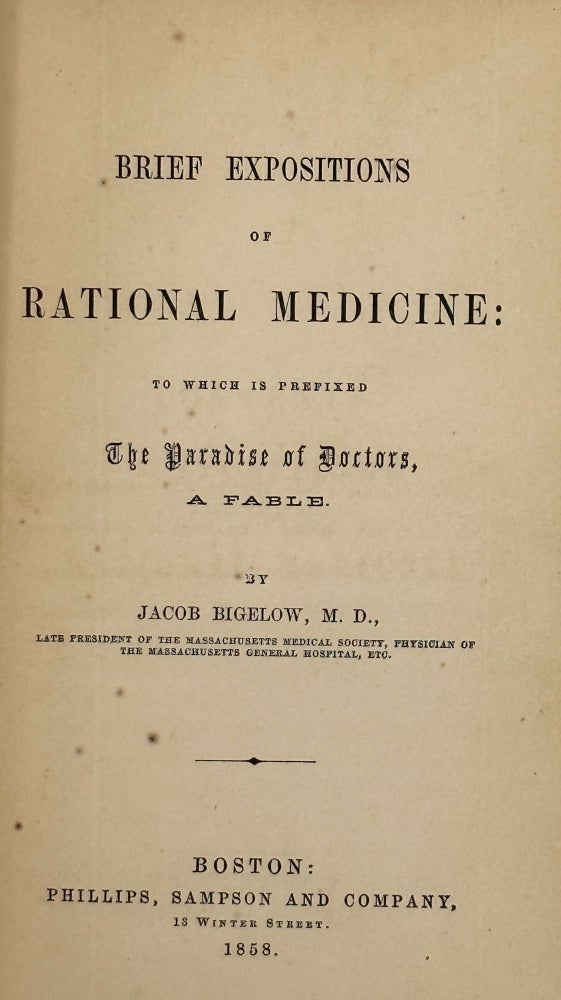 Item #68103 BRIEF EXPOSITIONS OF RATIONAL MEDICINE: to which is prefixed The Paradise of Doctors, a Fable. Jacob BIGELOW.