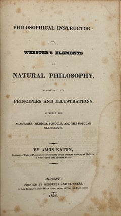 Item #68118 PHILOSOPHICAL INSTRUCTOR: or, Webster's Elements of Natural Philosophy, Subdivided...