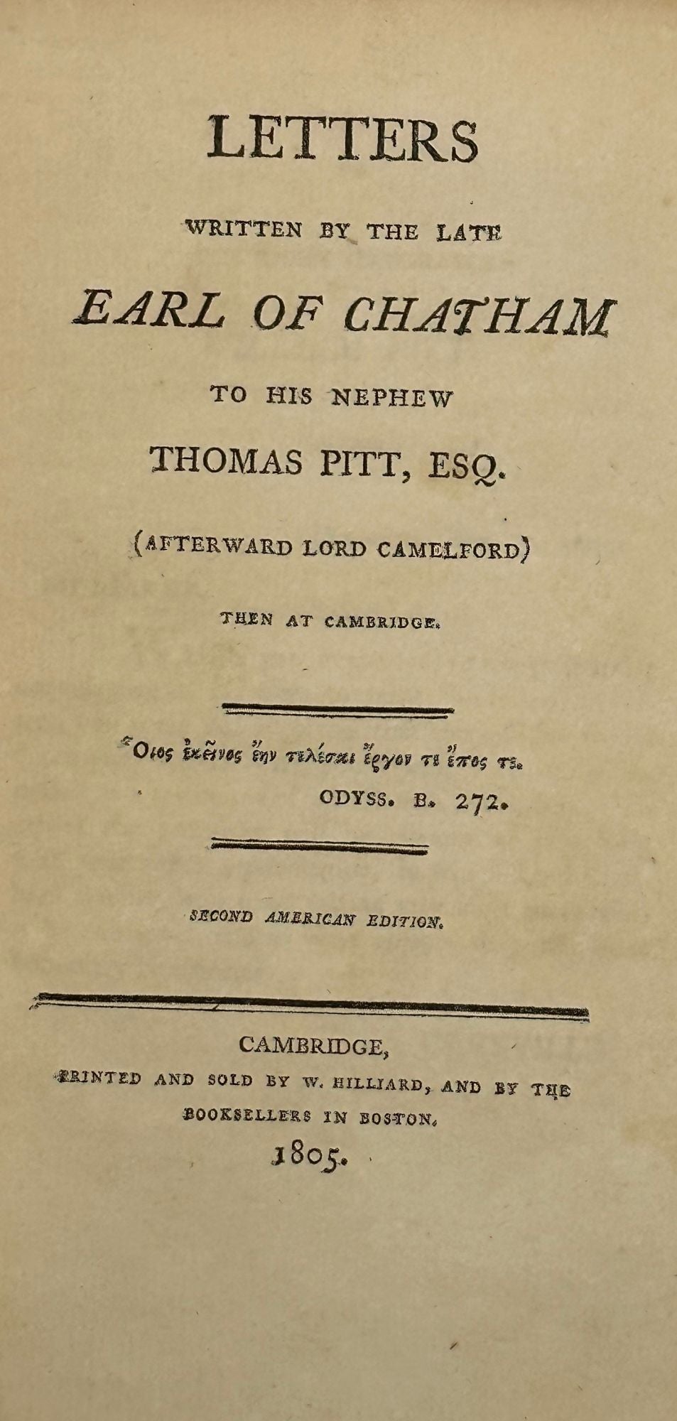 LETTERS WRITTEN BY THE LATE EARL OF CHATHAM TO HIS NEPHEW THOMAS PITT ...