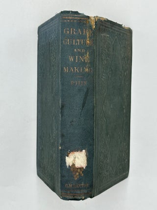 OPEN AIR GRAPE CULTURE: A Practical Treatise on the Garden and Vineyard Culture of the Vine, and the Manufacture of Domestic Wine. Designed for the Use of Amateurs and Others in the Northern and Middle States. Profusely Illustrated with New Engravings from Carefully Executed Designs, Verified by Direct Practice to which is added a Selection of Examples of American Vineyard Practice, and a Carefully Prepared Description of the Celebrated Thomery System of Grape Culture.