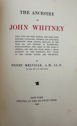 Item #68314 THE ANCESTRY OF JOHN WHITNEY who, with his wife Elinor, and sons John, Richard,...