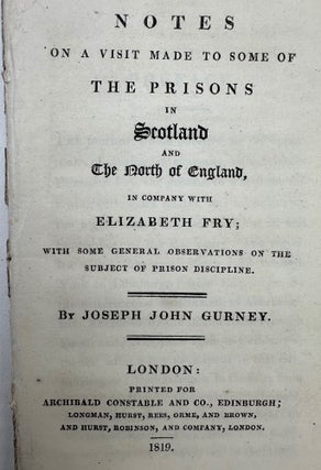 Item #68328 NOTES ON A VISIT MADE TO SOME OF THE PRISONS IN SCOTLAND AND THE NORTH OF ENGLAND, IN...