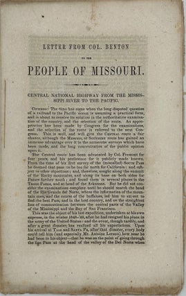 Item #68401 LETTER FROM COL. BENTON TO THE PEOPLE OF MISSOURI. Central National Highway from the...