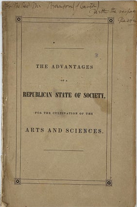 Item #68405 TWO LECTURES ON THE ADVANTAGES OF A REPUBLICAN CONDITION OF SOCIETY, for the...